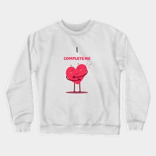 I complete me design Crewneck Sweatshirt